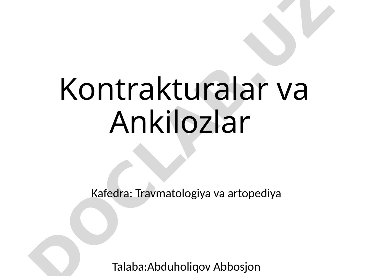 Mushak kontrakturasi va ankilozlar