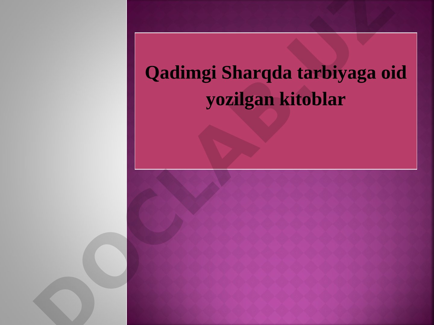 Qadimgi Sharqda tarbiyaga oid yozilgan kitoblar