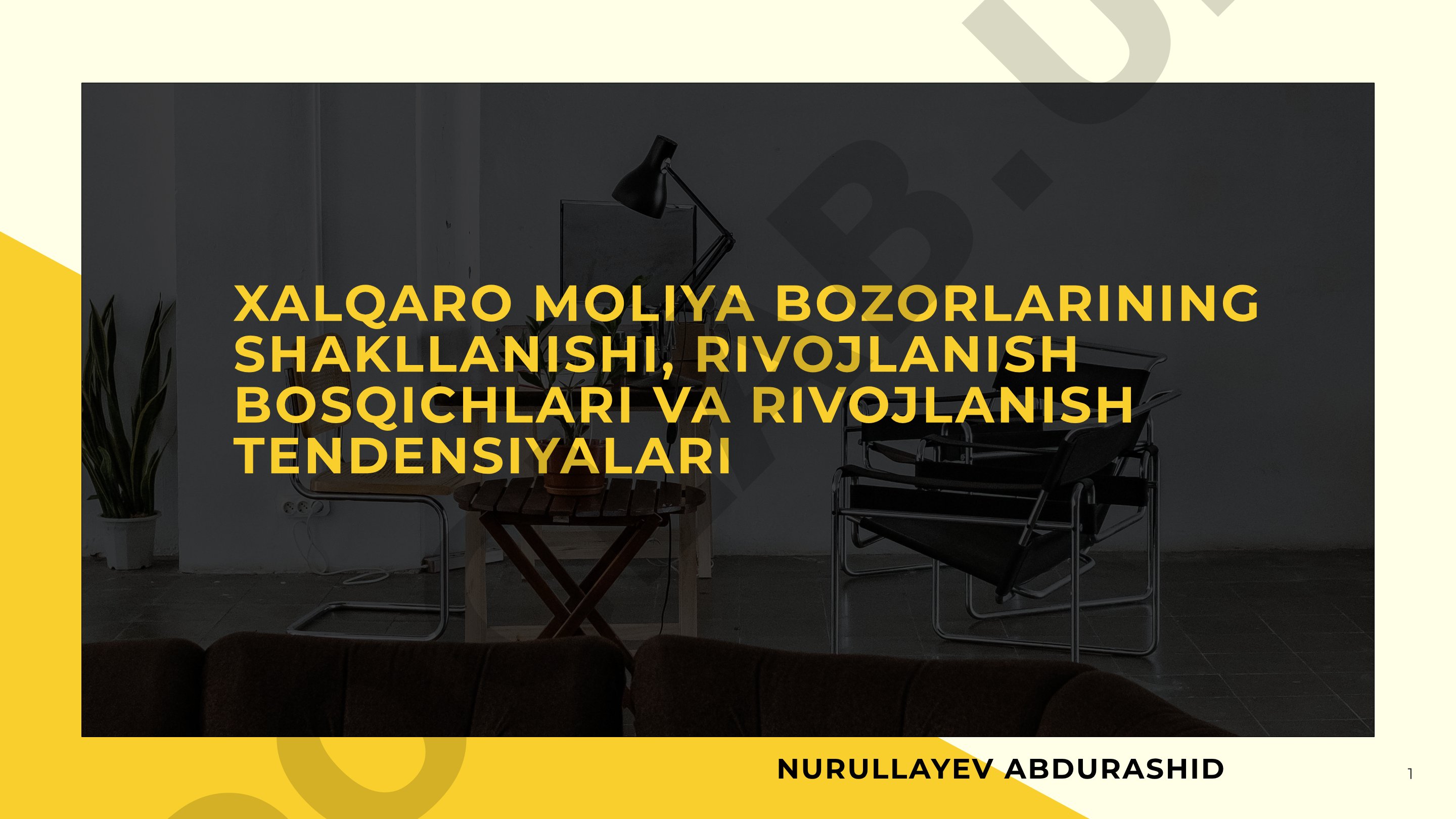 Xalqaro moliya bozorlarining shakllanishi, rivojlanish bosqichlari va rivojlanish tendensiyalari