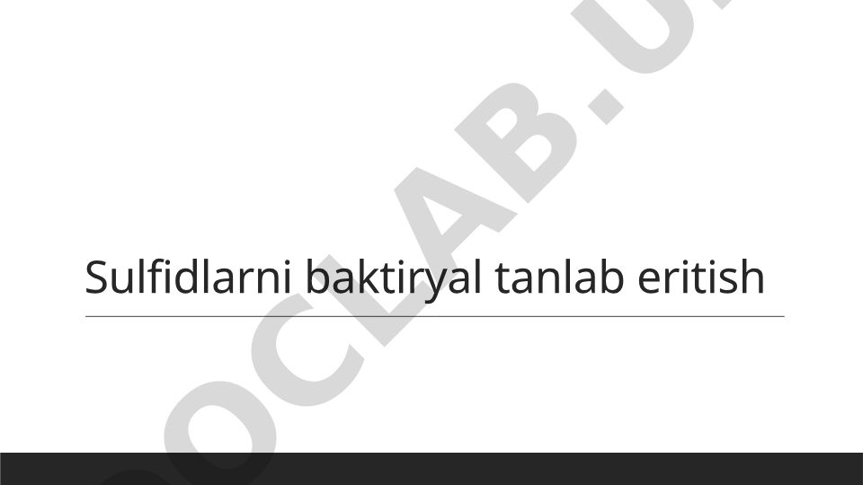 Sulfidlarni baktiryal tanlab eritish