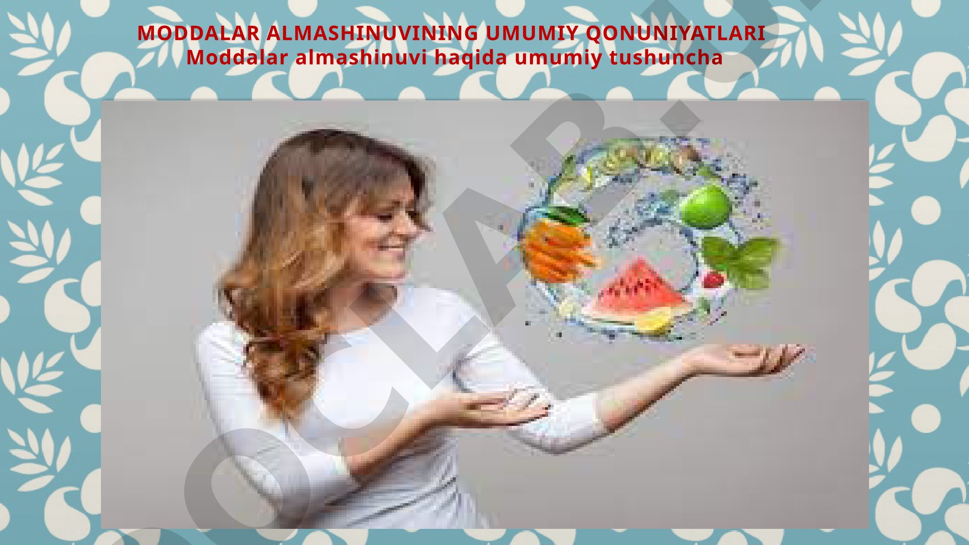 Moddalar almashinuvining umumiy qonuniyatlari