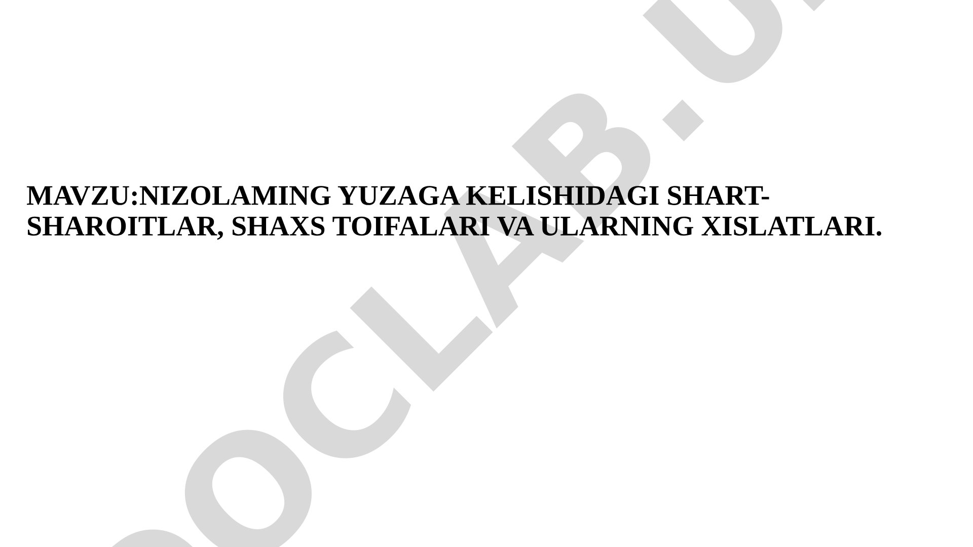 Nizolaming yuzaga kelishidagi shart-sharoitlar, shaxs toifalari va ularning xislatlari