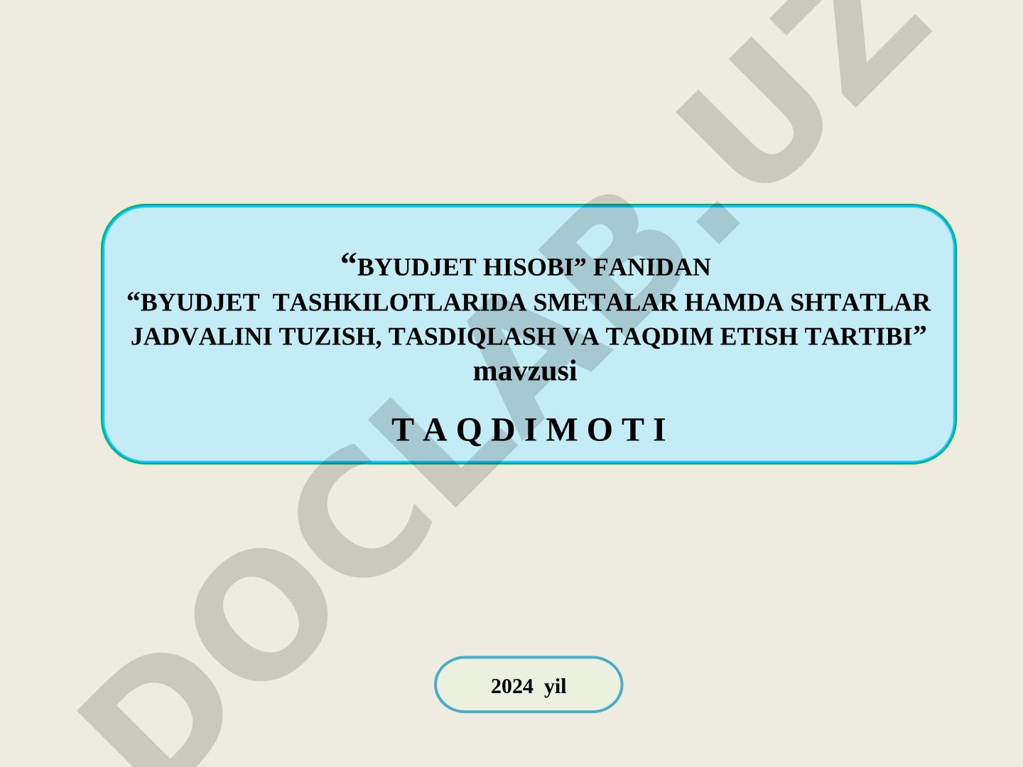 Byudjet tashkilotlarida smetalar hamda shtatlar jadvalini tuzish, tasdiqlash va taqdim etish tartibi