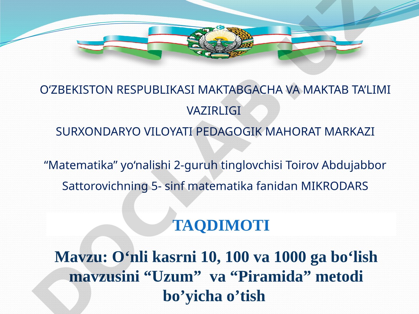 O‘nli kasrni 10, 100 va 1000 ga bo‘lish mavzusini “Uzum” va “Piramida” metodi bo’yicha o’tish