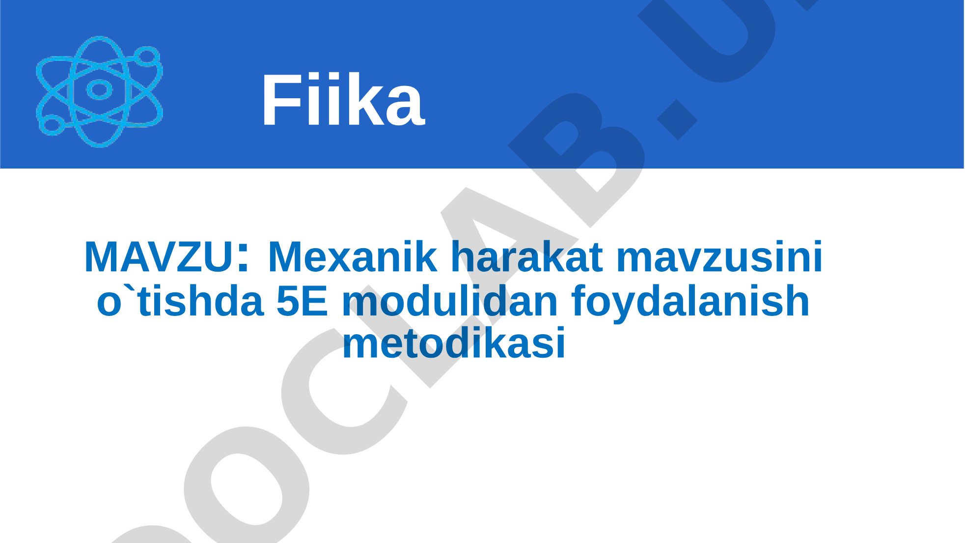 Mexanik harakat mavzusini o'tishda 5E modulidan foydalanish metodikasi