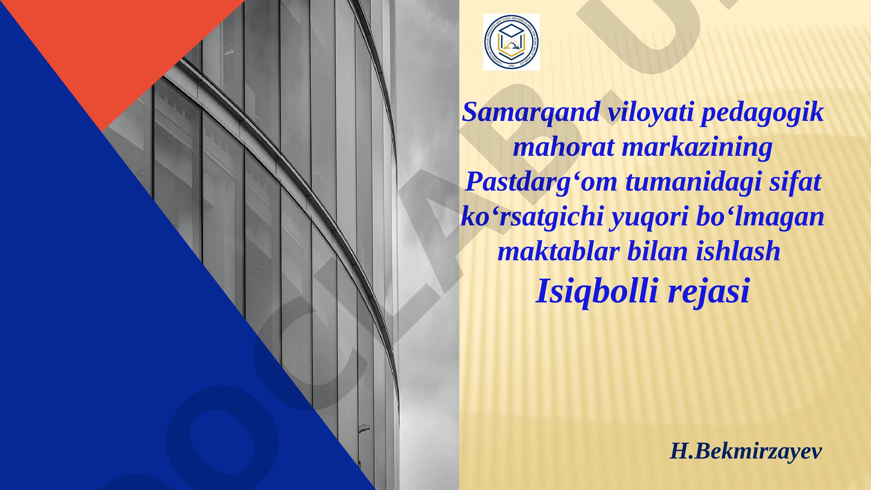 Pastdarg‘om tumanidagi sifat ko‘rsatgichi yuqori bo‘lmagan maktablar bilan ishlash rejasi