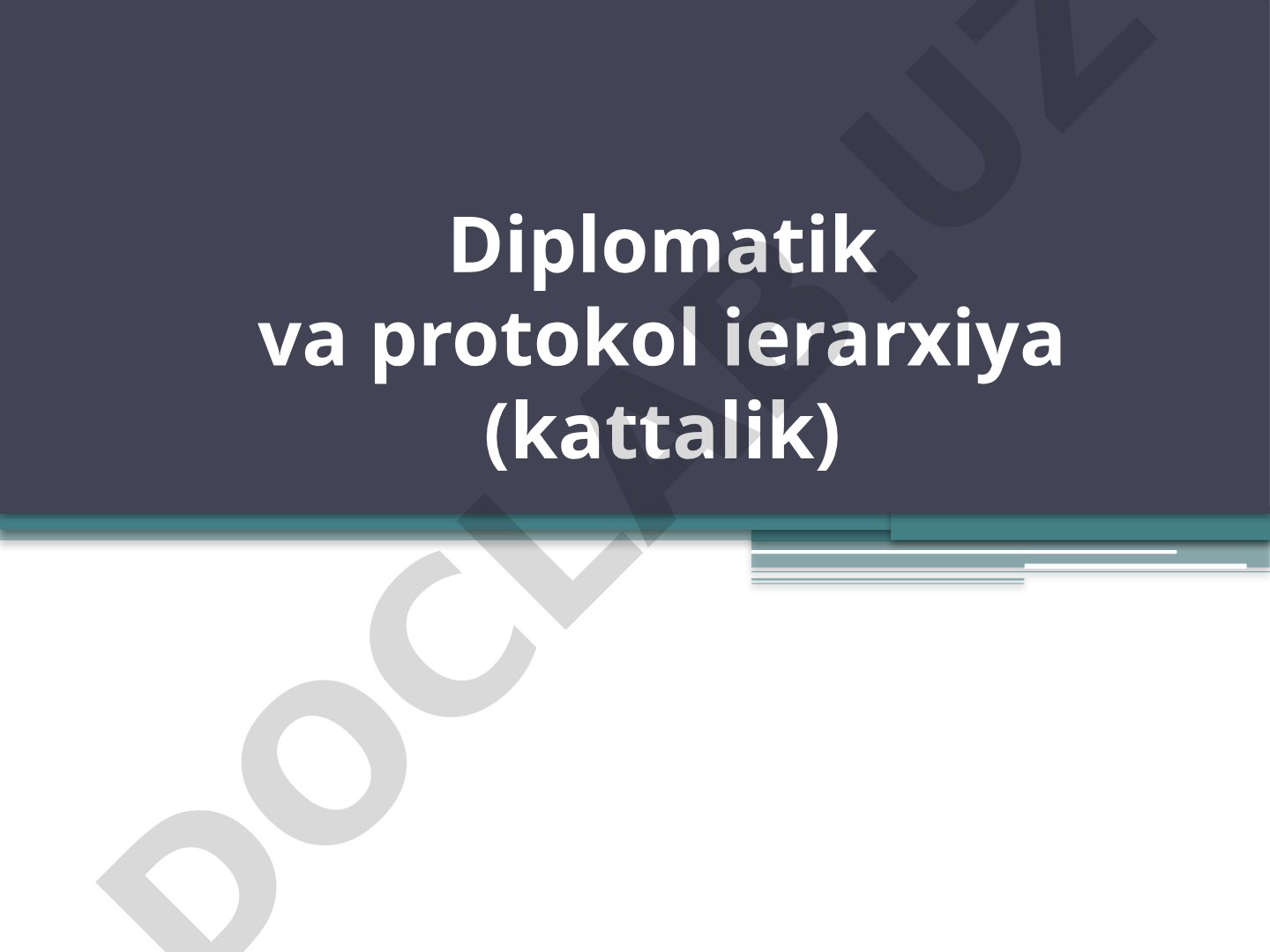 Diplomatik va protokol ierarxiya