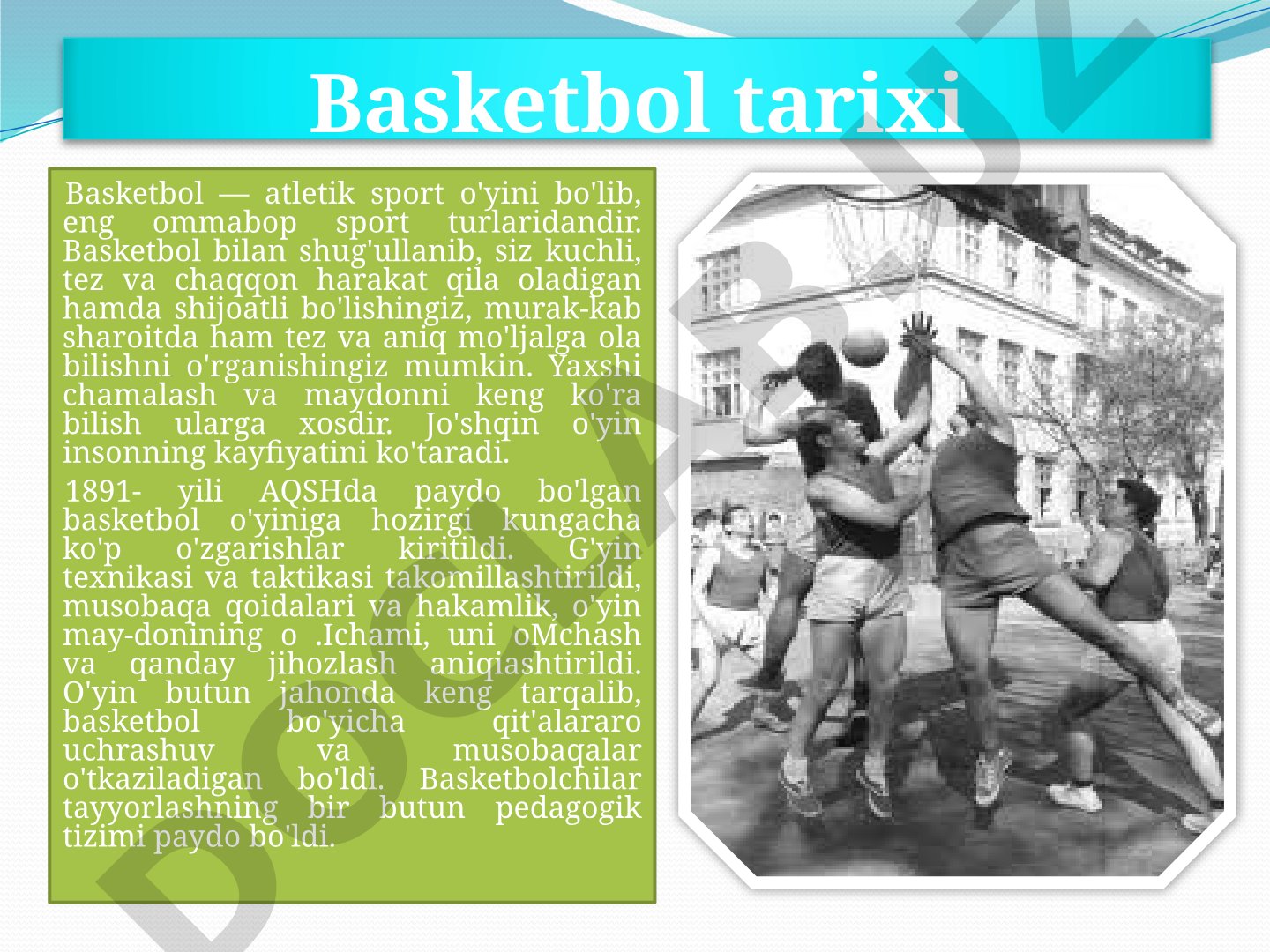 Basketbol o'yinining tarixi va atamalari haqida