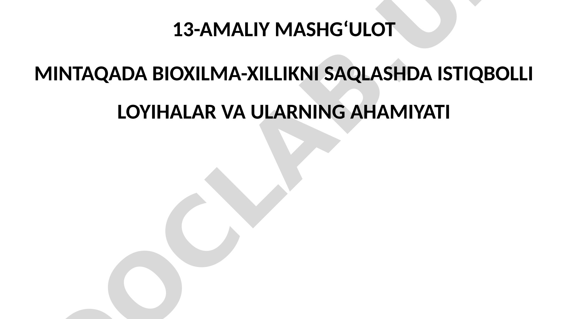 Mintaqada bioxilma-xillikni saqlashda istiqbolli loyihalar va ularning ahamiyati