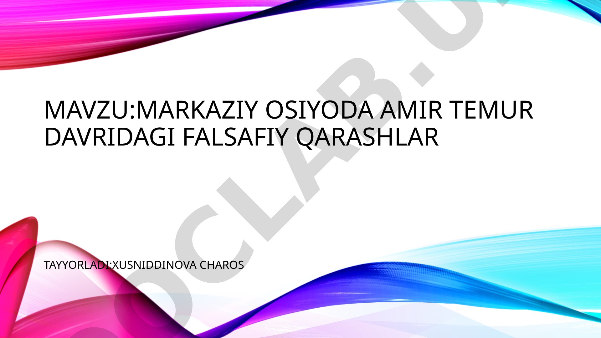 Markaziy osiyoda amir temur davridagi falsafiy qarashlar