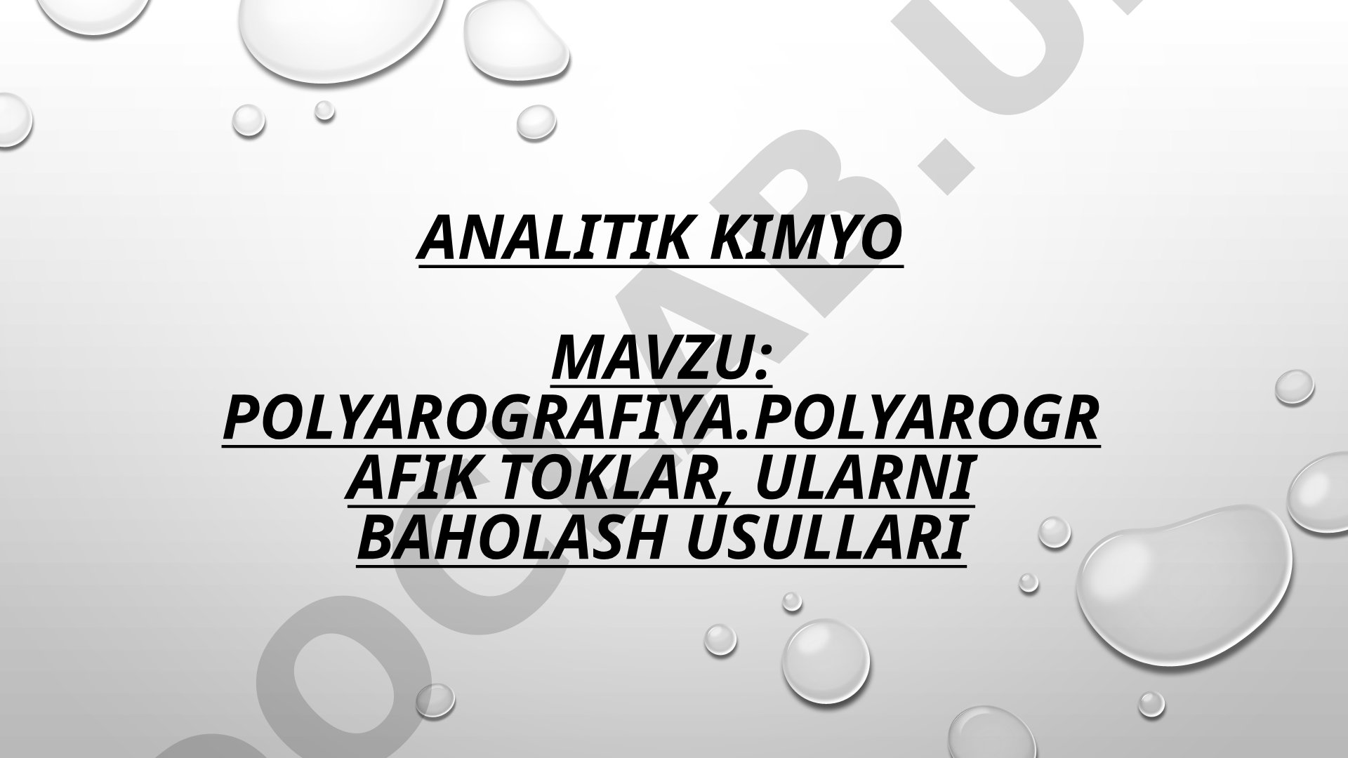 Polyarografiya: polyarografik toklar, ularni baholash usullari