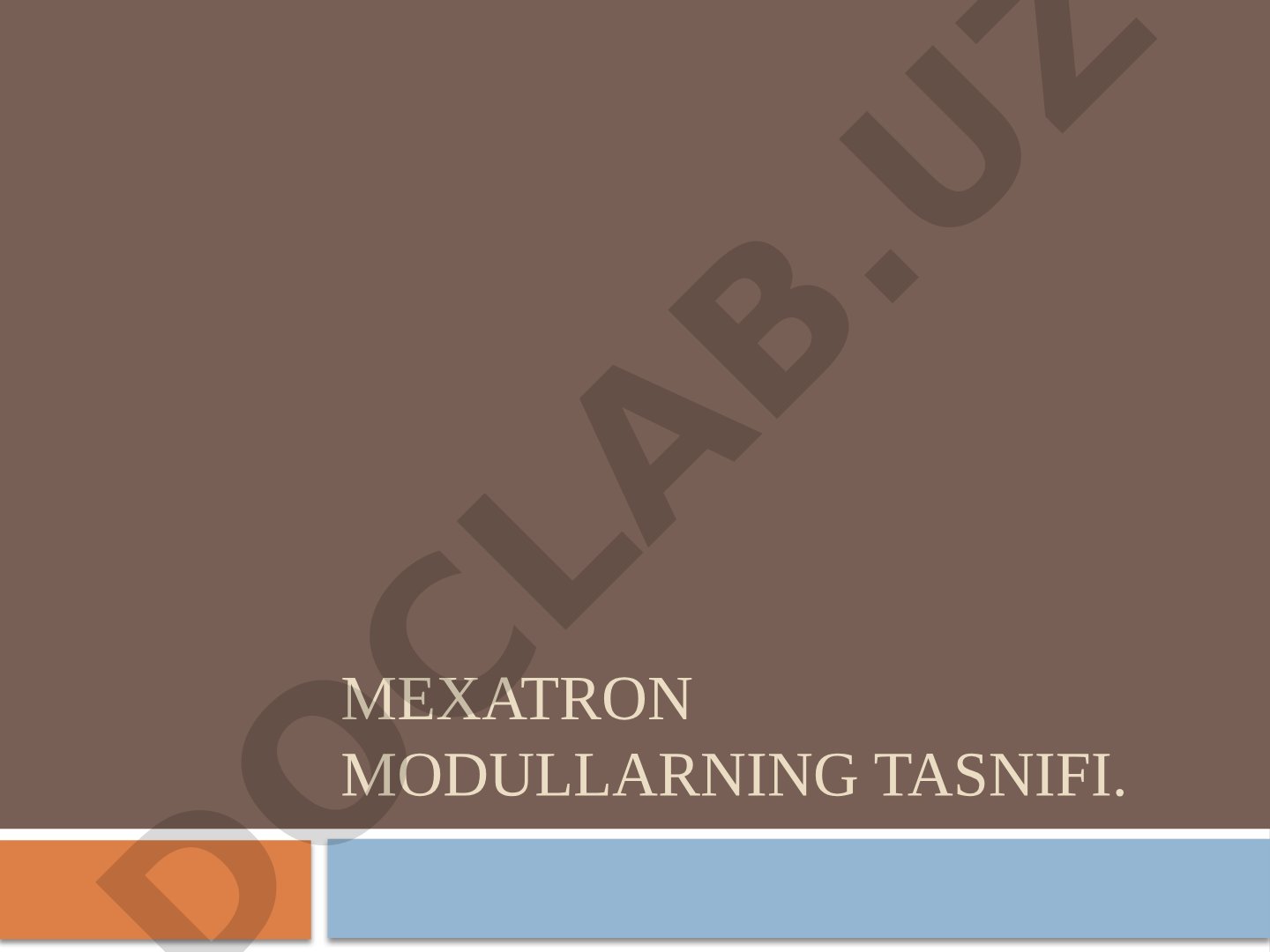Mexatron modullar tasnifi, gidravlik va pnevmatik turlari, afzallik va kamchiliklari