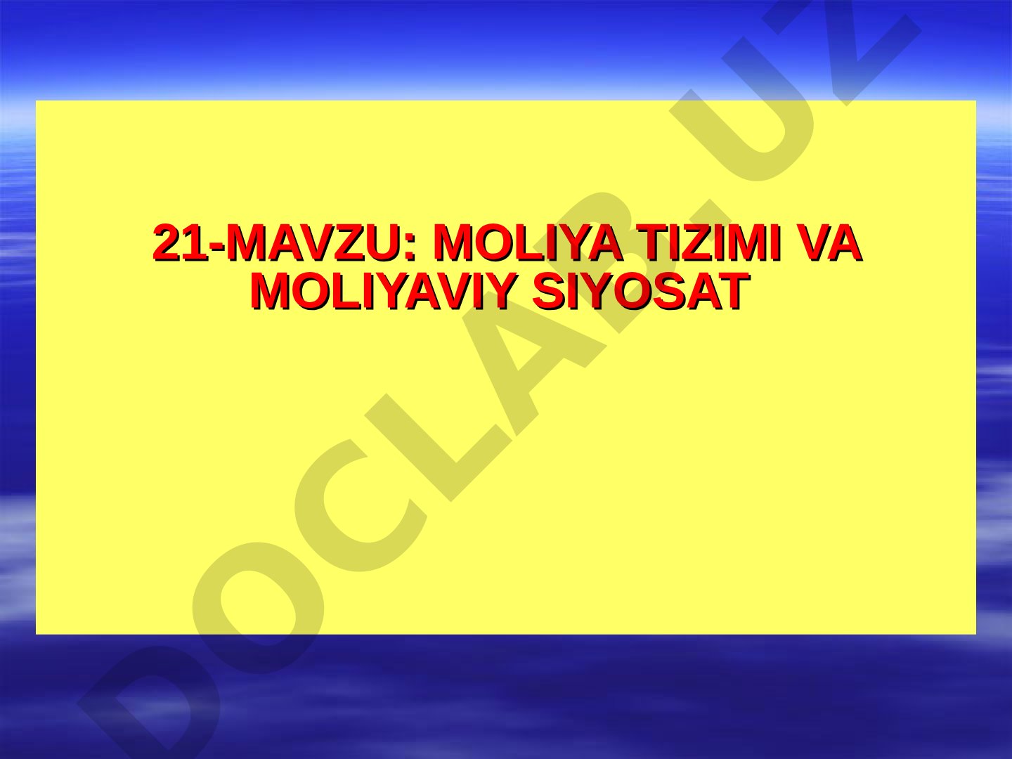 Moliya tizimi va moliyaviy siyosat