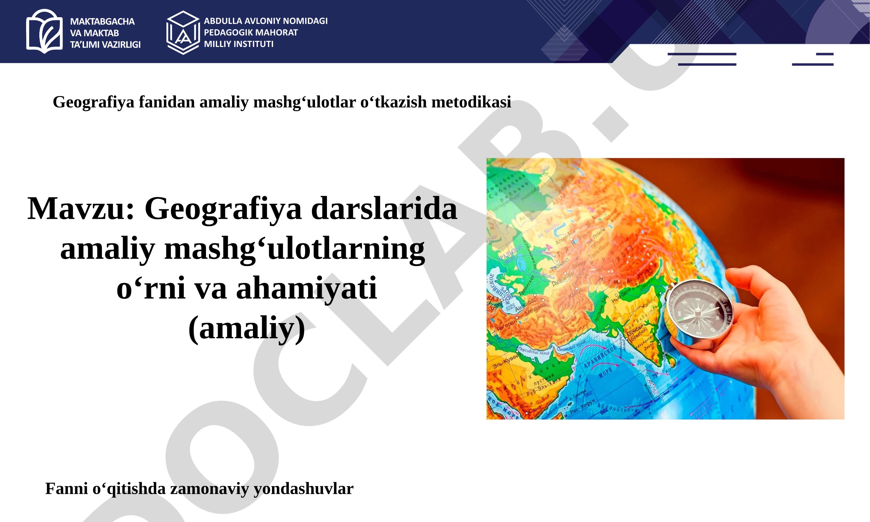 Geografiya darslarida amaliy mashgʻulotlarning o‘rni va ahamiyati (amaliy)