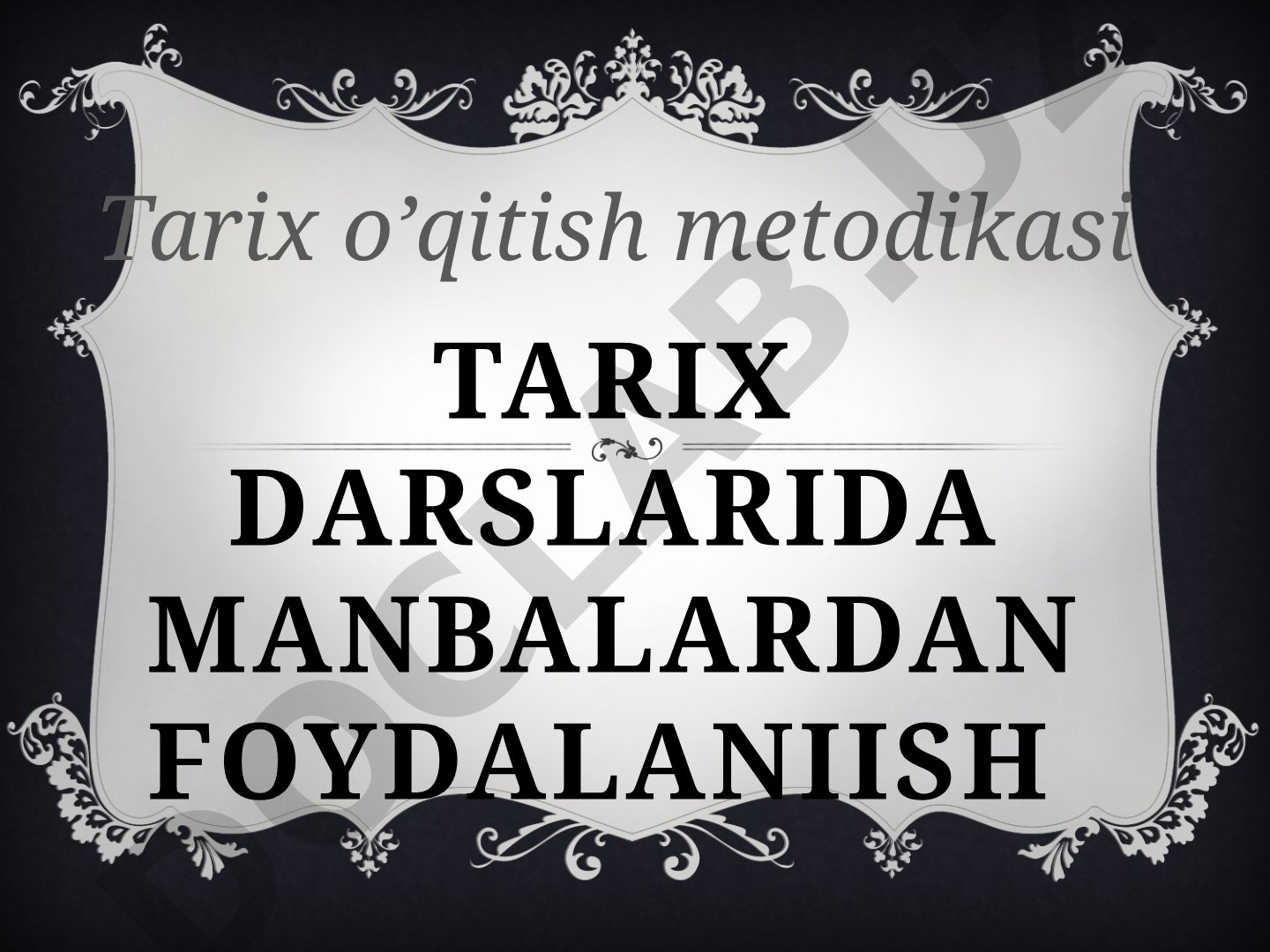 Tarix darslarida manbalardan foydalanish