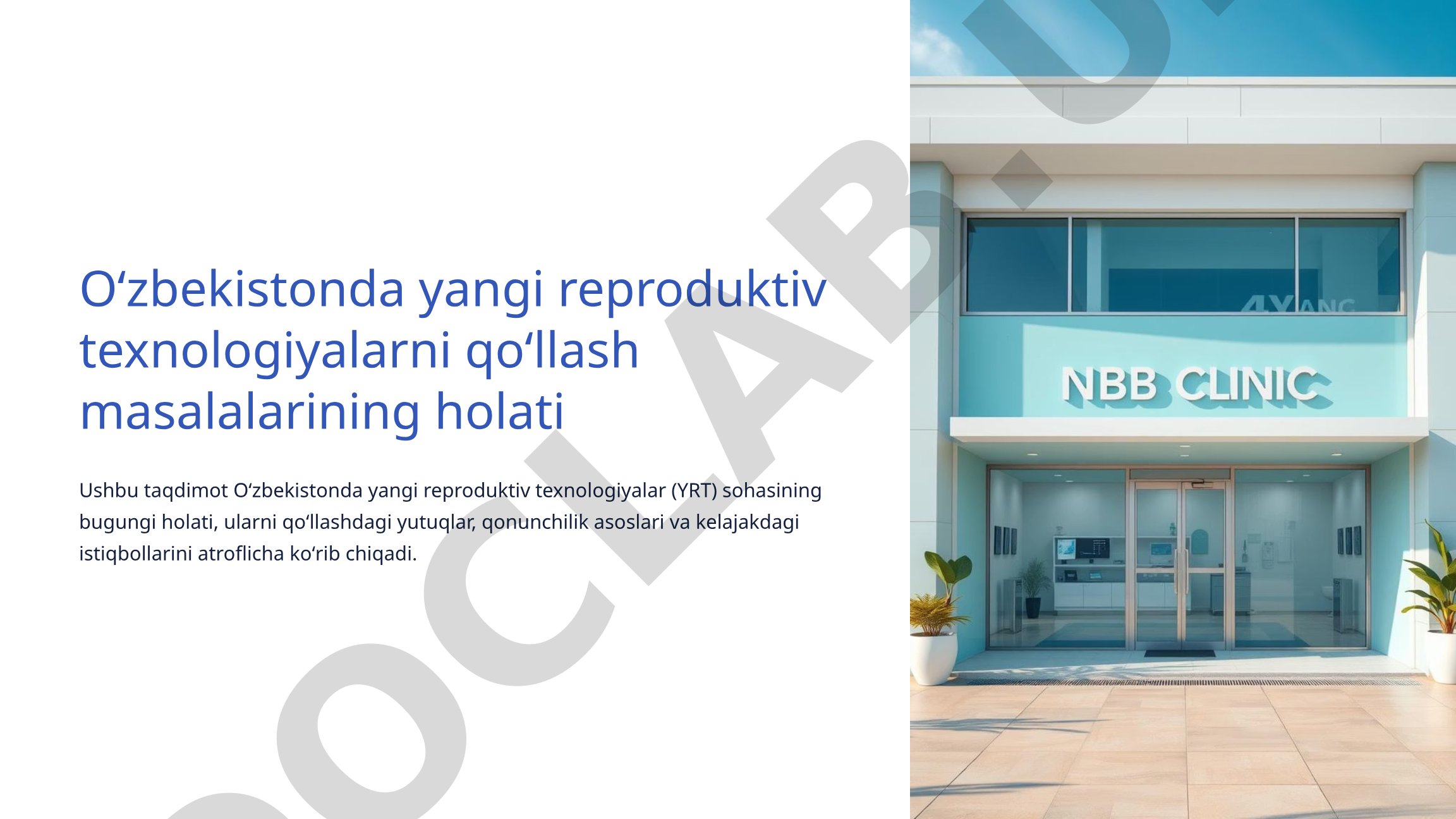 Oʻzbekistonda yangi reproduktiv texnologiyalarni qoʻllash masalalarining holati