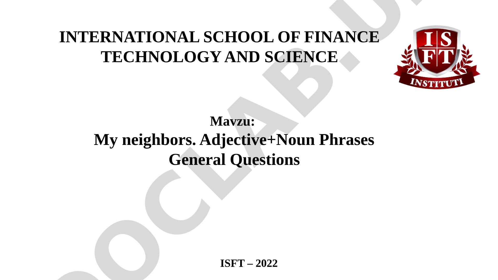 My neighbors. Adjective+Noun Phrases General Questions