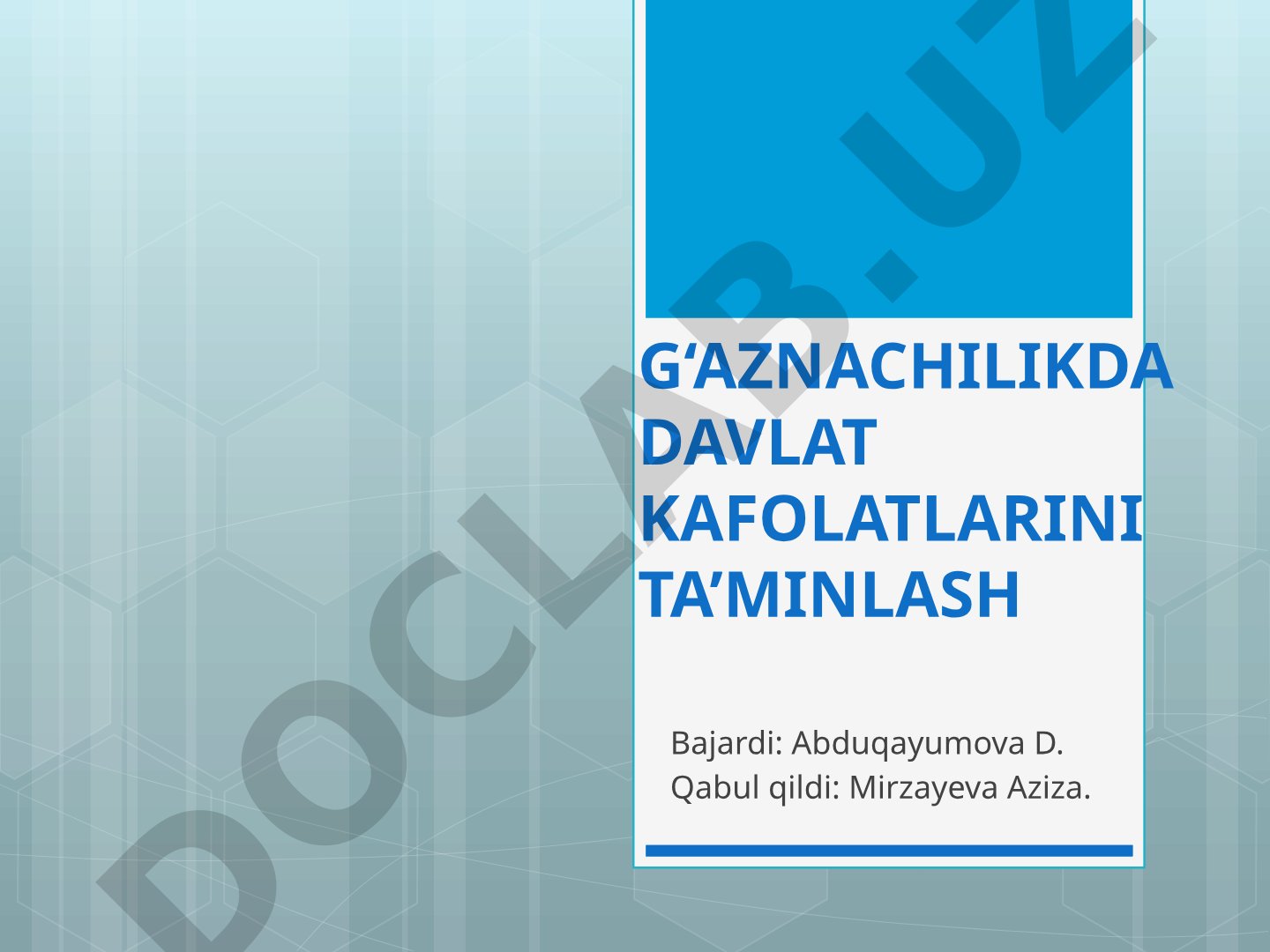 G‘AZNACHILIKDA DAVLAT KAFOLATLARINI TA’MINLASH