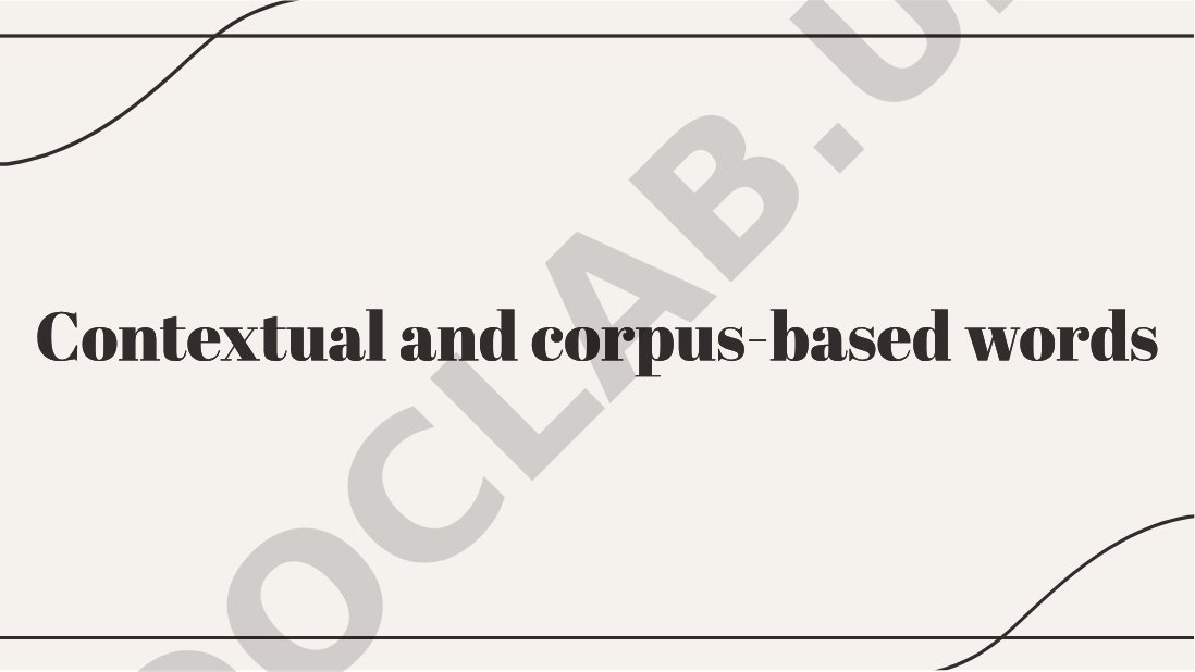 Contextual and corpus-based words