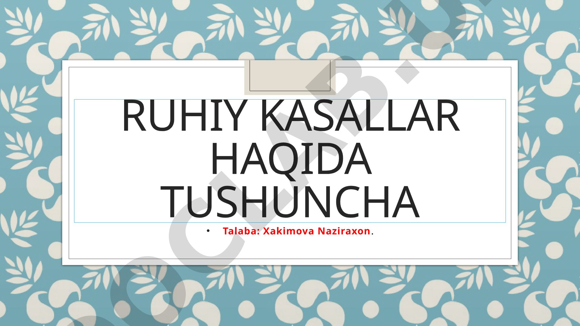 Ruhiy kasallar haqida tushuncha