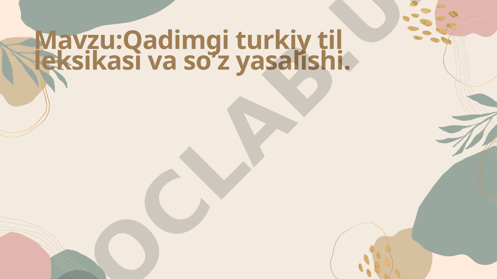 Qadimgi turkiy til leksikasi va so'z yasalishi