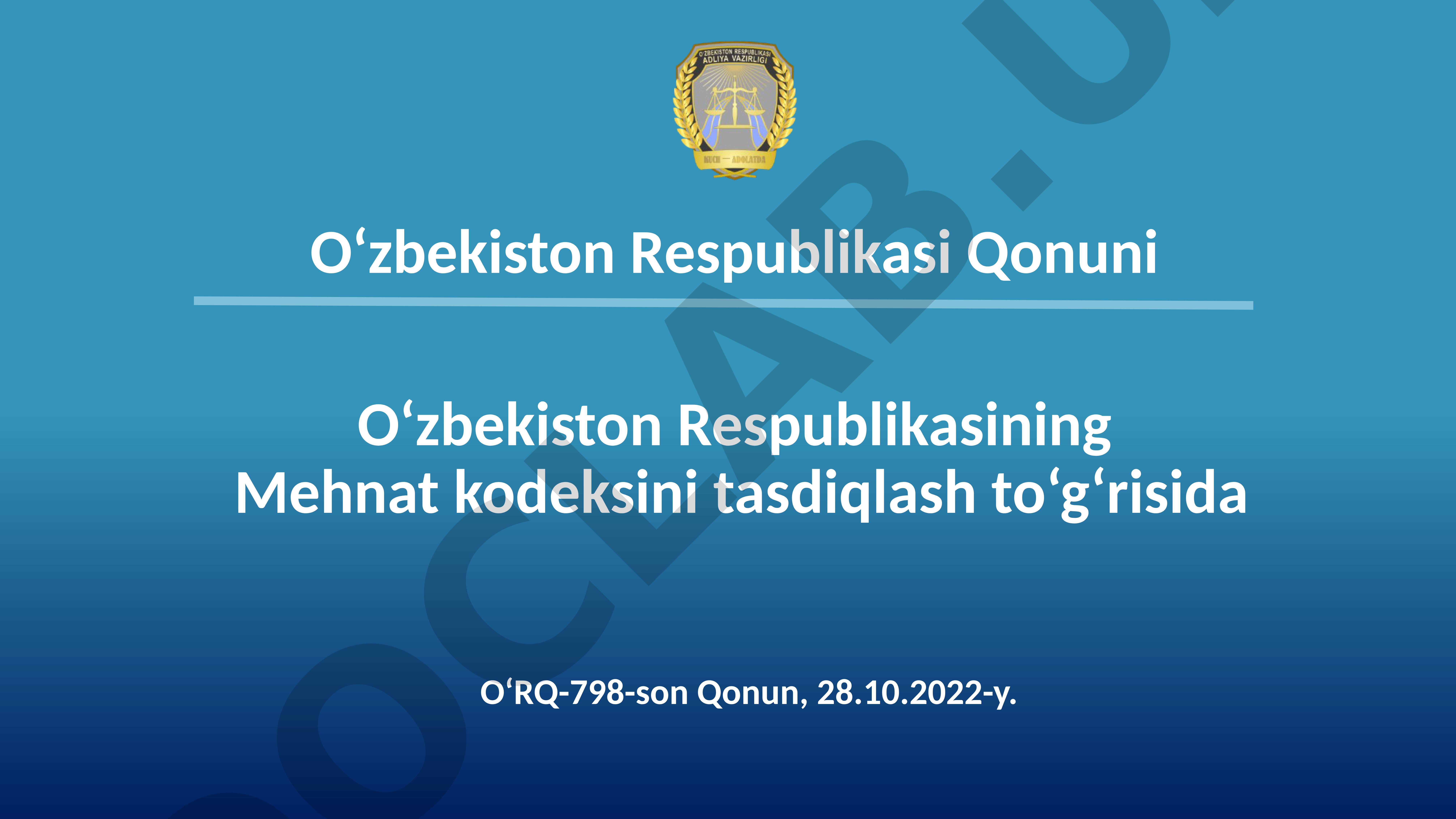 O‘zbekiston Respublikasining Mehnat kodeksini tasdiqlash to‘g‘risidagi Qonun