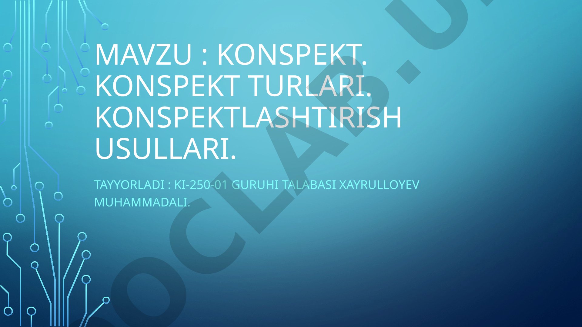 Konspekt. Konspekt turlari. Konspektlashtirish usullari