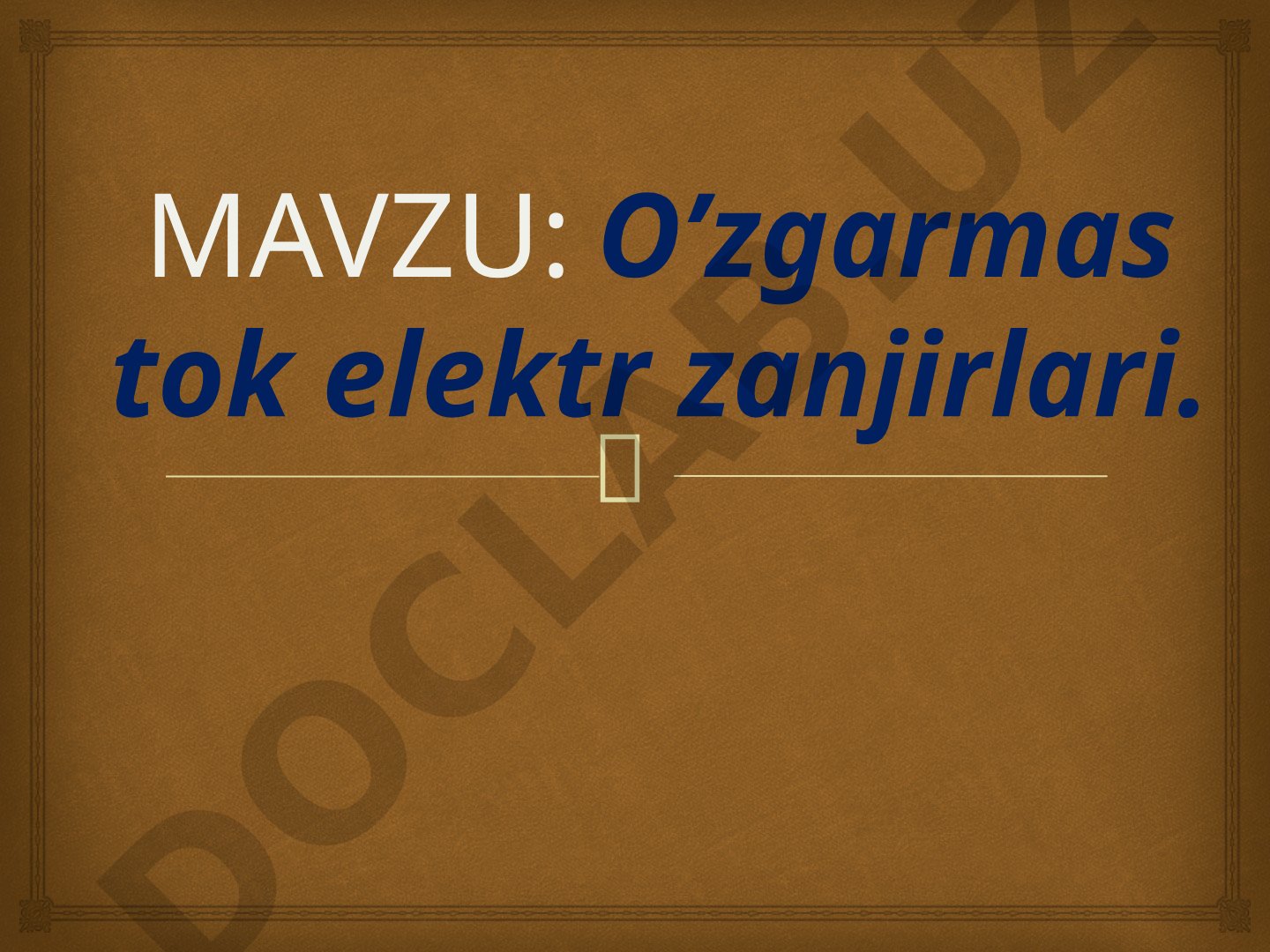 O’zgarmas tok elektr zanjirlari