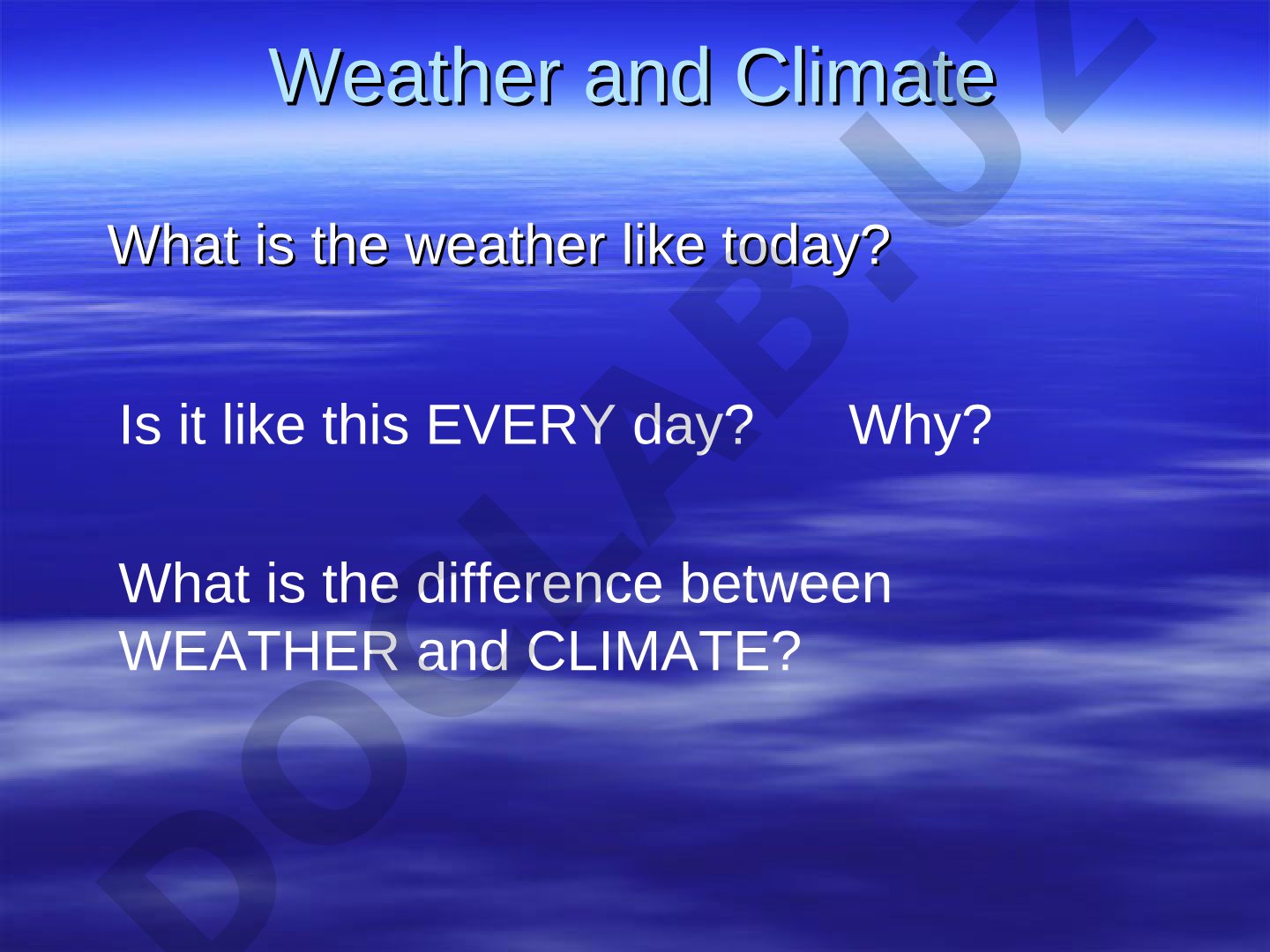 Explains difference between weather and climate, Earth's tilt, revolution, rotation