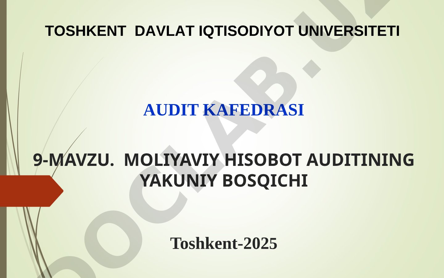 Moliyaviy hisobot auditining yakuniy bosqichi