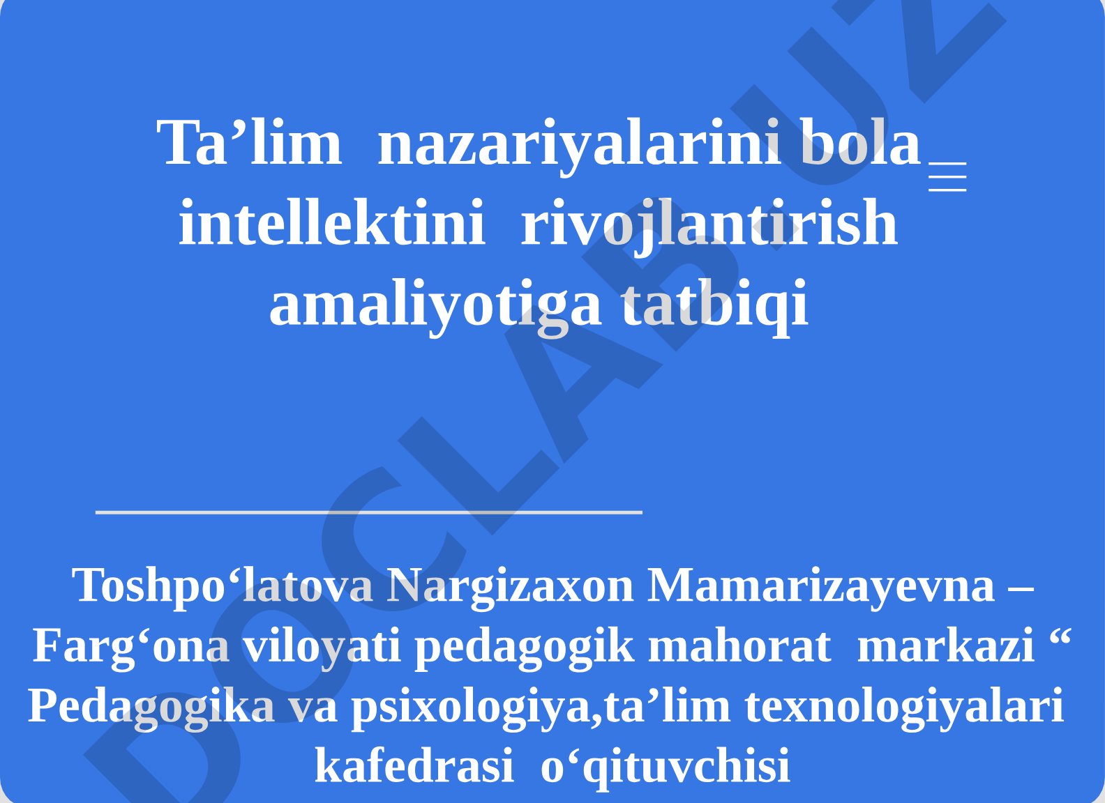Ta’lim nazariyalarini bola intellektini rivojlantirish amaliyotiga tatbiqi