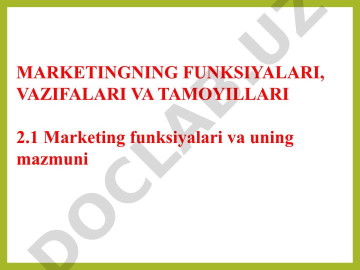 Marketingning funksiyalari, vazifalari va tamoyillari