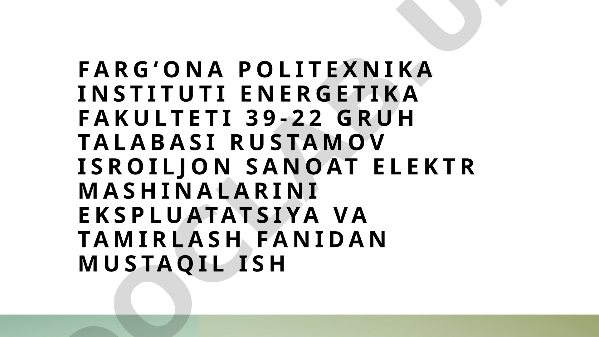 Elektr mashinalarining texnik xizmat ko‘rsatish rejimlari
