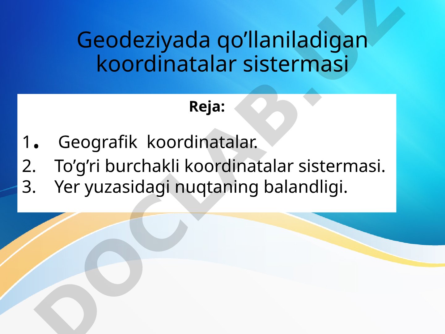 Geodeziyada qo’llaniladigan koordinatalar sistermasi