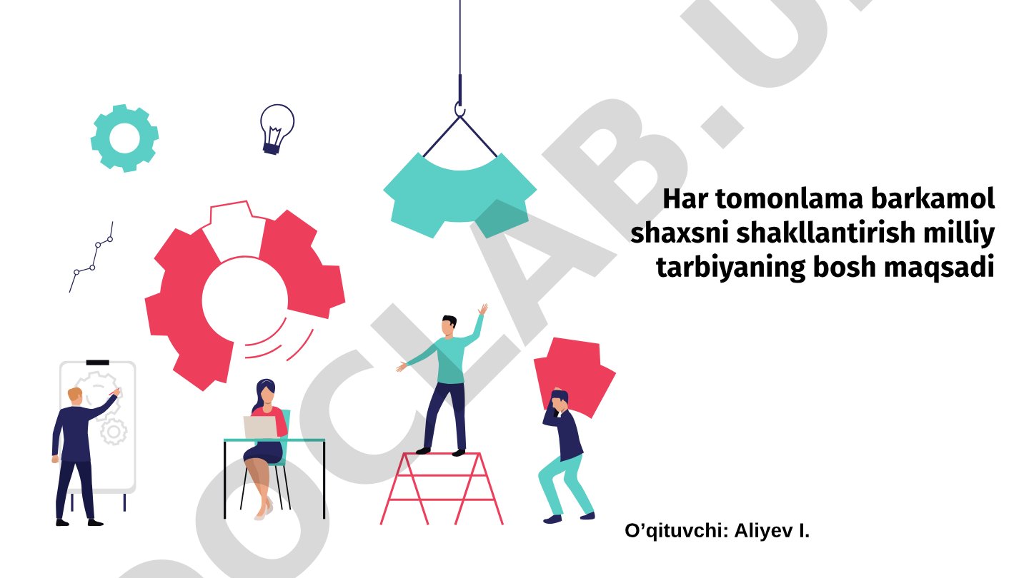 Har tomonlama barkamol shaxsni shakllantirish milliy tarbiyaning bosh maqsadi