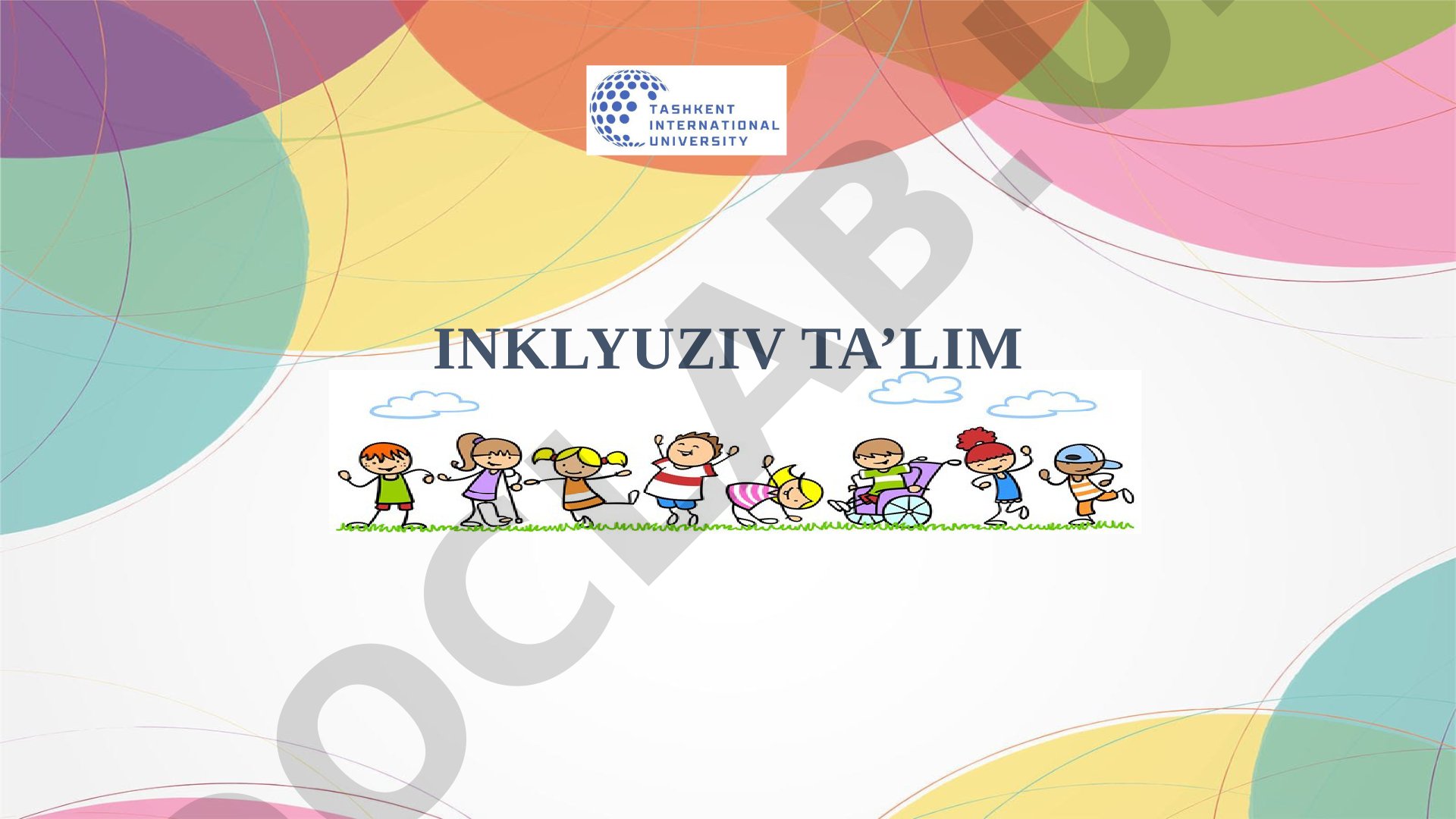 Inklyuziv ta’limning huquqiy-me’yoriy asoslari