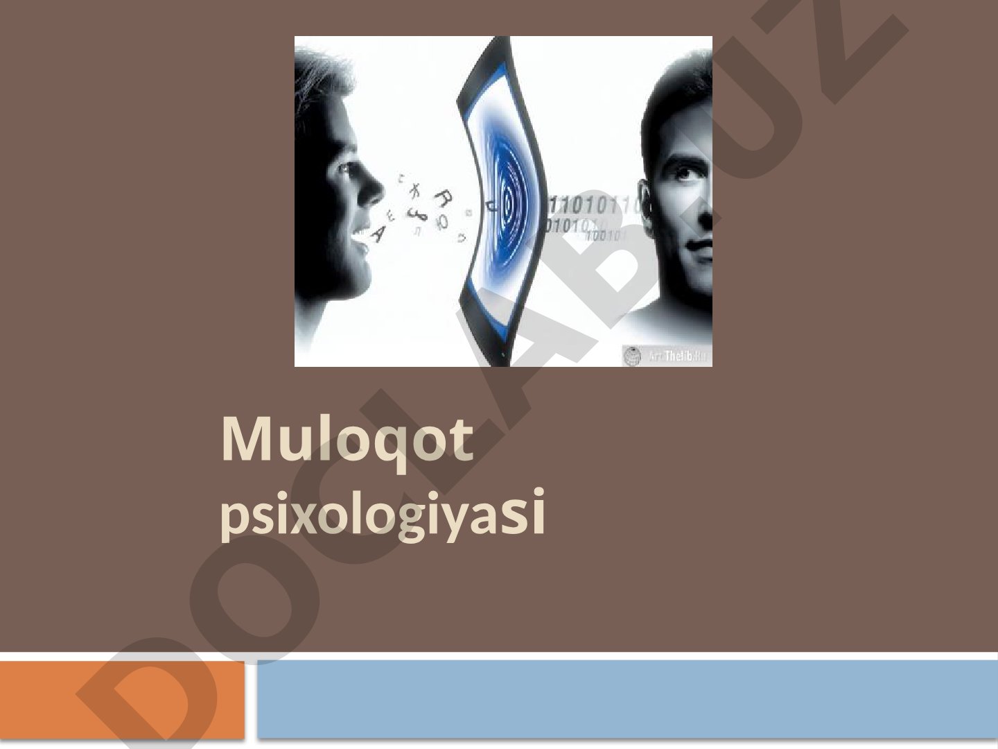 Muloqot psixologiyasi Shaxslararo muloqotning shaxs taraqqiyotidagi o'rni