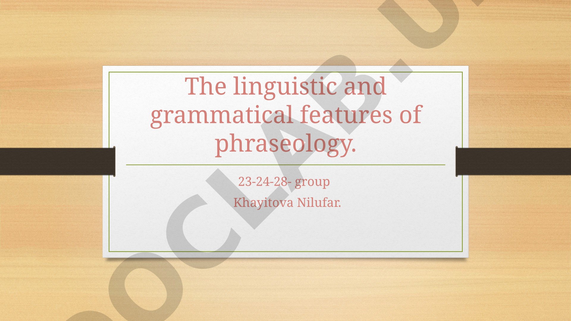 The linguistic and grammatical features of phraseology