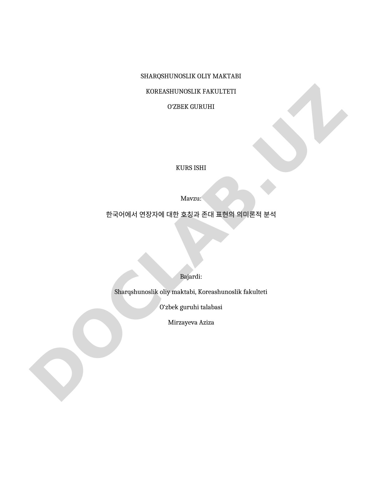 Tadqiqot davomida koreys tilining leksik, grammatik va pragmatik vositalari o‘rganiladi.I BOB