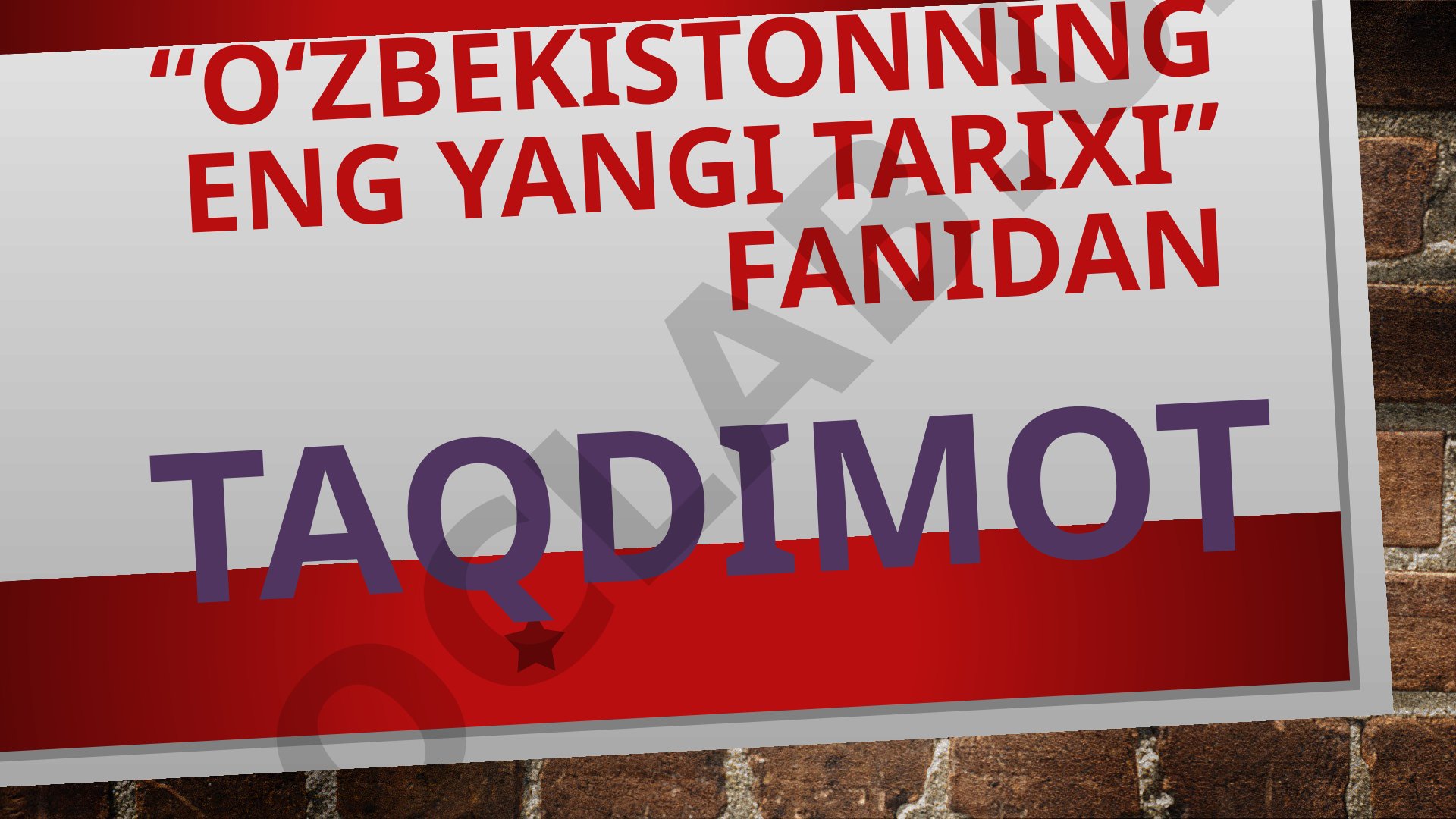 Mustaqil O‘zbekiston Respublikasining tashkil topishi va uning tarixiy ahamiyati