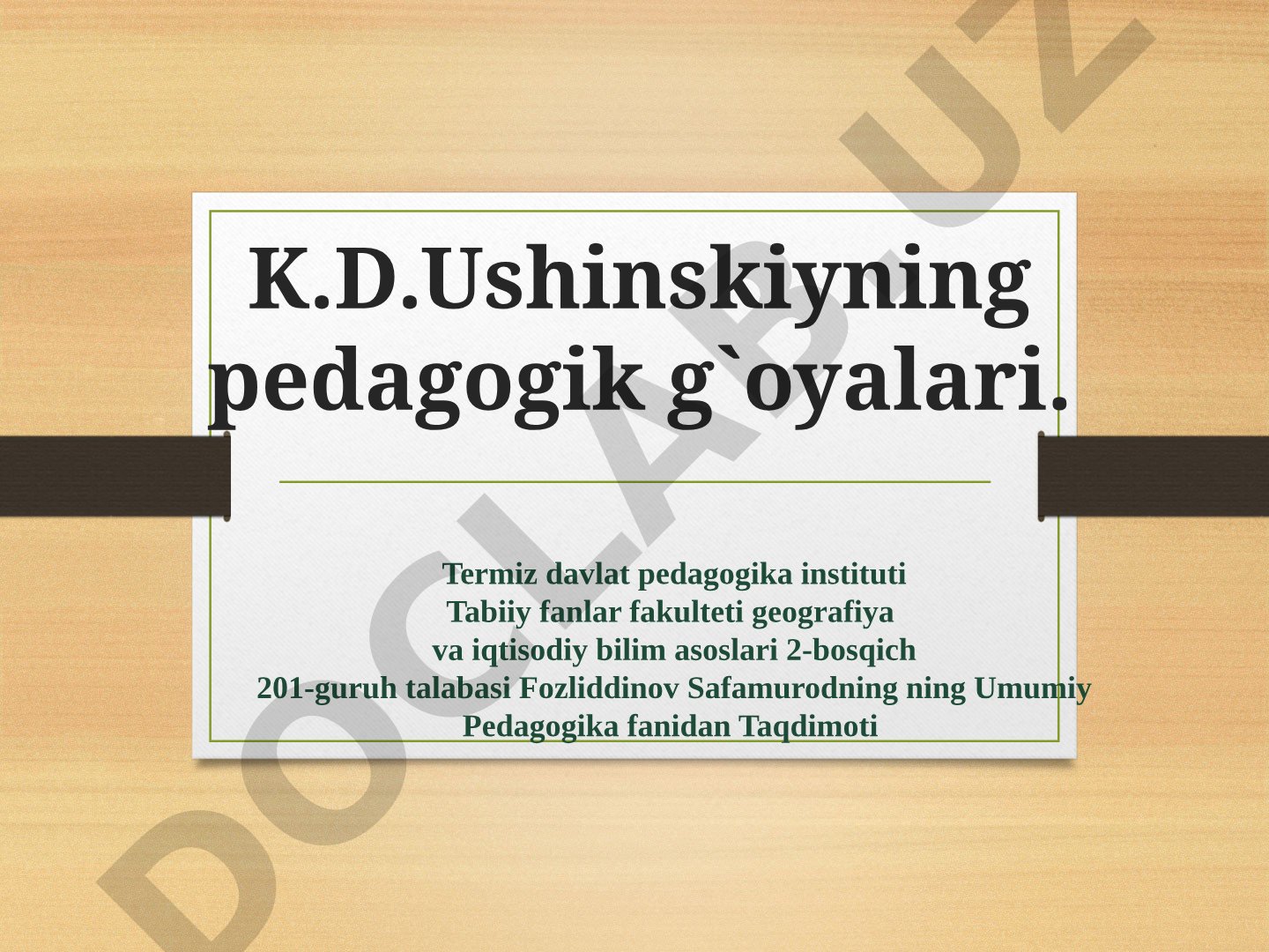 K.D.Ushinskiyning pedagogik g'oyalari