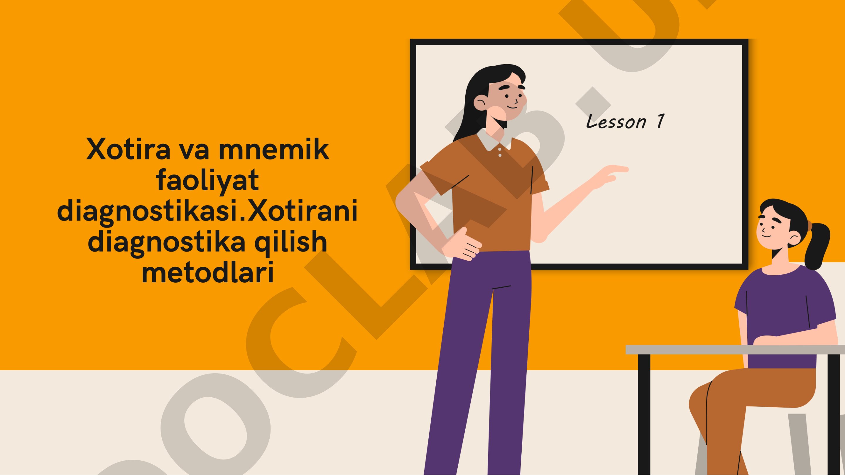 Xotira va mnemik faoliyat diagnostikasi. Xotirani diagnostika qilish metodlari