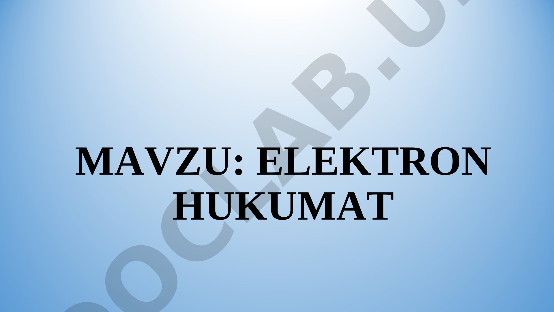 Elektron hukumat tushunchasi, maqsadi va interaktiv davlat xizmatlari haqida taqdimot