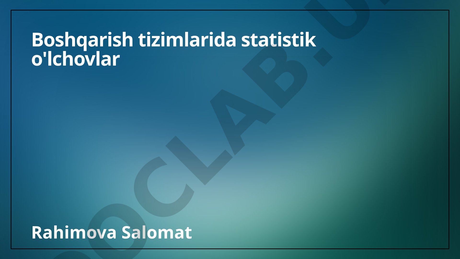 Boshqarish tizimlarida statistik o'lchovlar