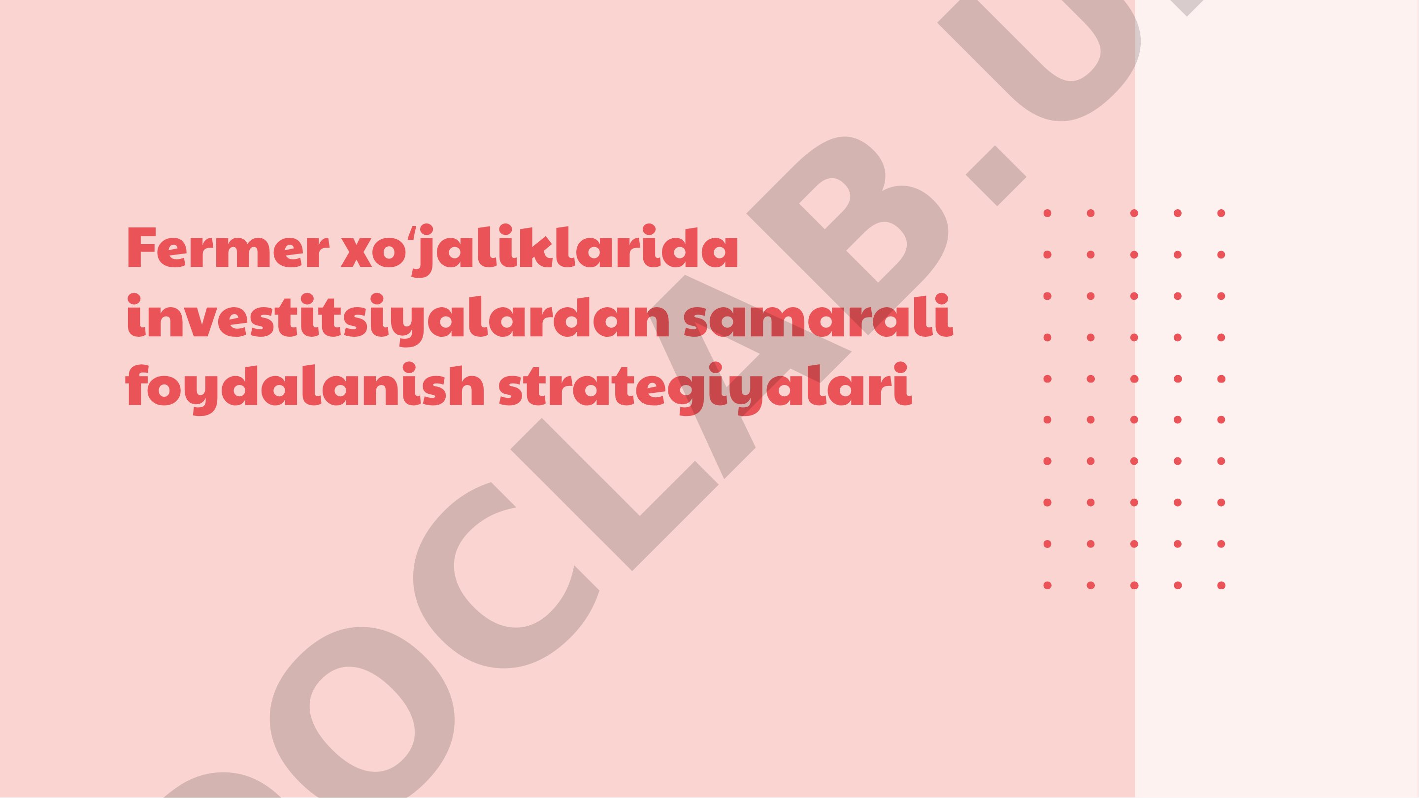 Fermer xoʻjaliklarida investitsiyalardan samarali foydalanish strategiyalari