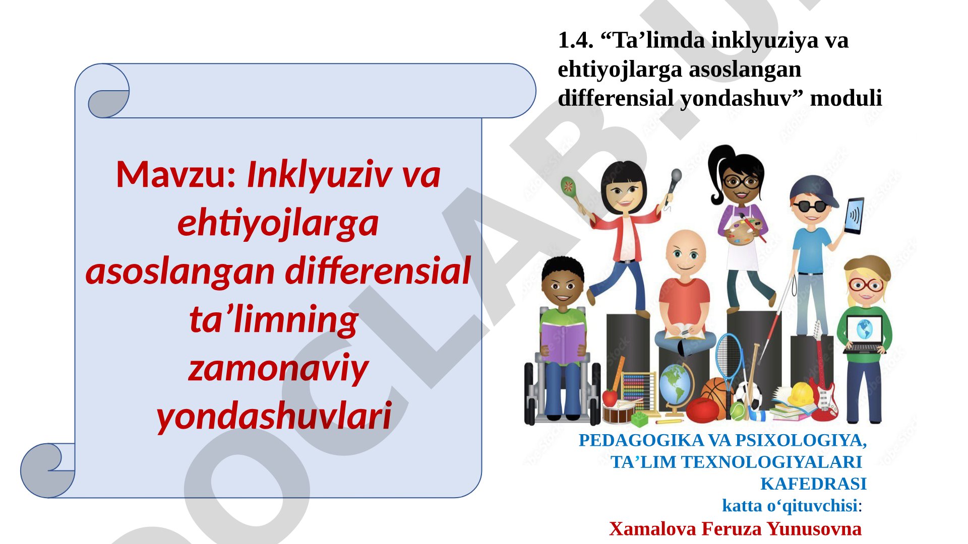 Inklyuziv va ehtiyojlarga asoslangan differensial ta'limning zamonaviy yondashuvlari