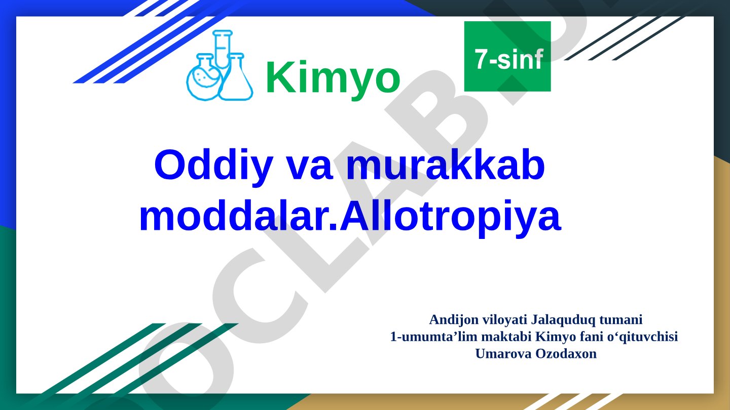 Oddiy va murakkab moddalar. Allotropiya