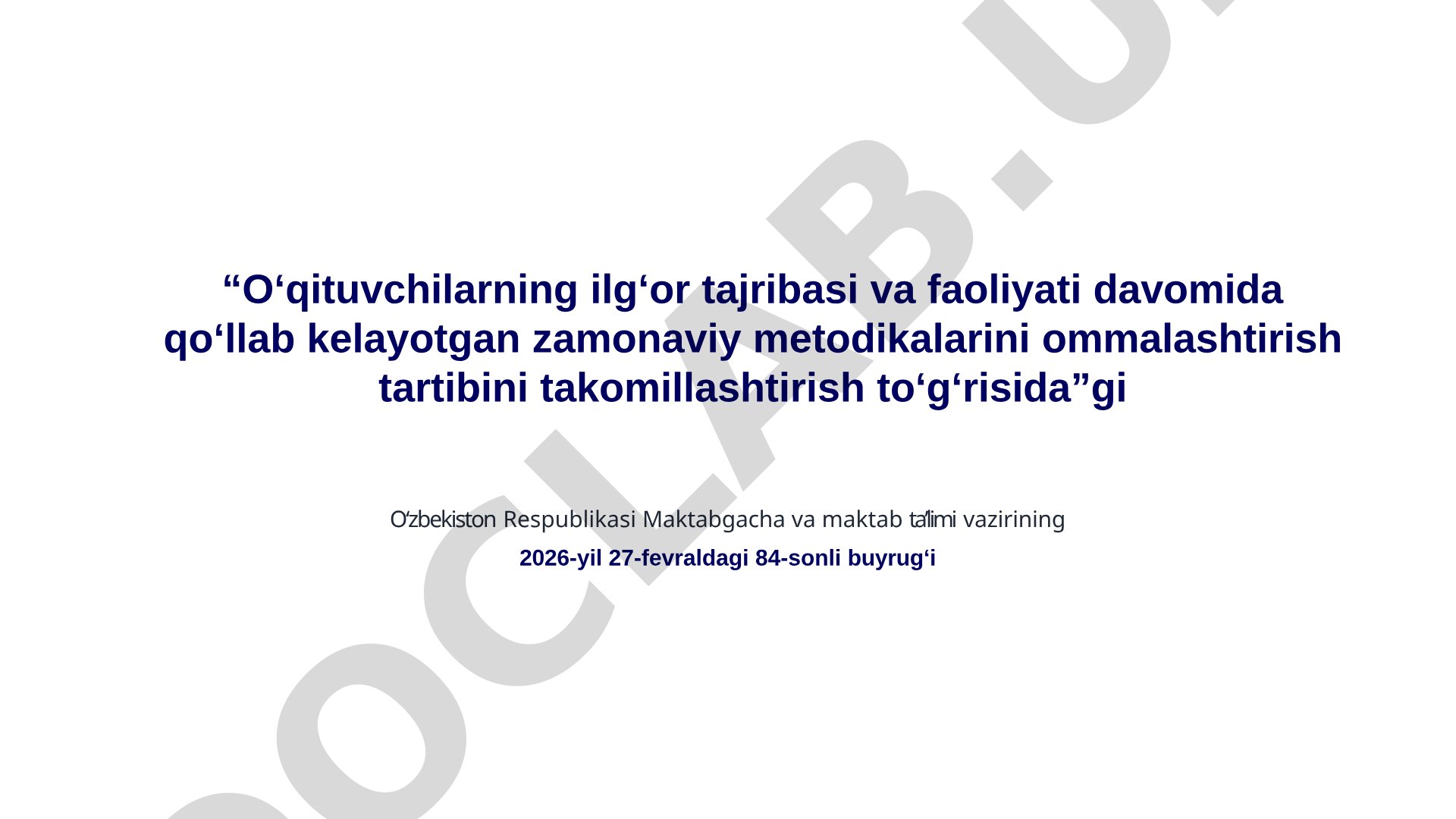 Oʻqituvchilarning ilgʻor tajribasi va zamonaviy metodikalarini ommalashtirish tartibini takomillashtirish