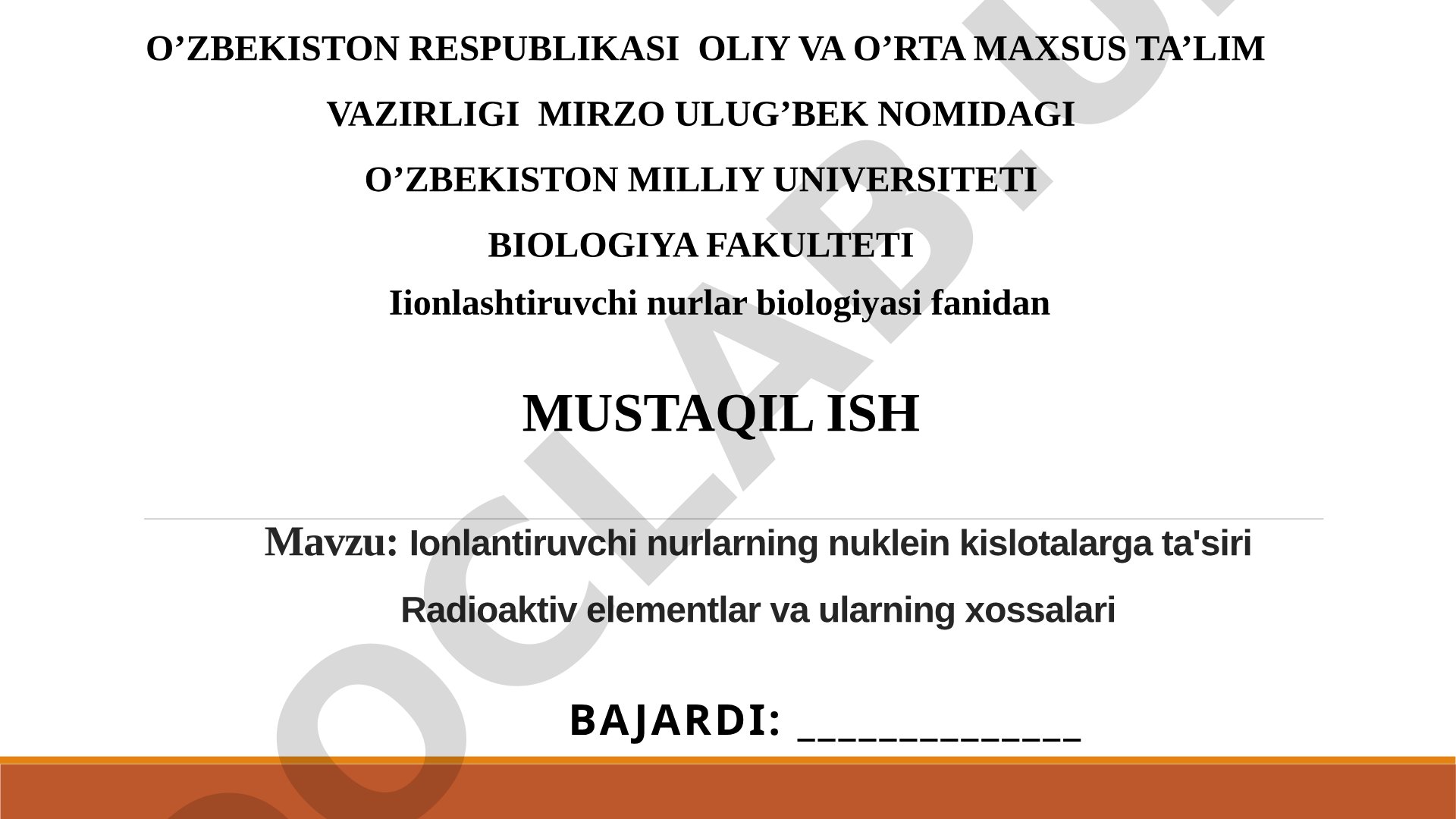 Ionlantiruvchi nurlarning nuklein kislotalarga ta'siri, radioaktiv elementlar va ularning xossalari