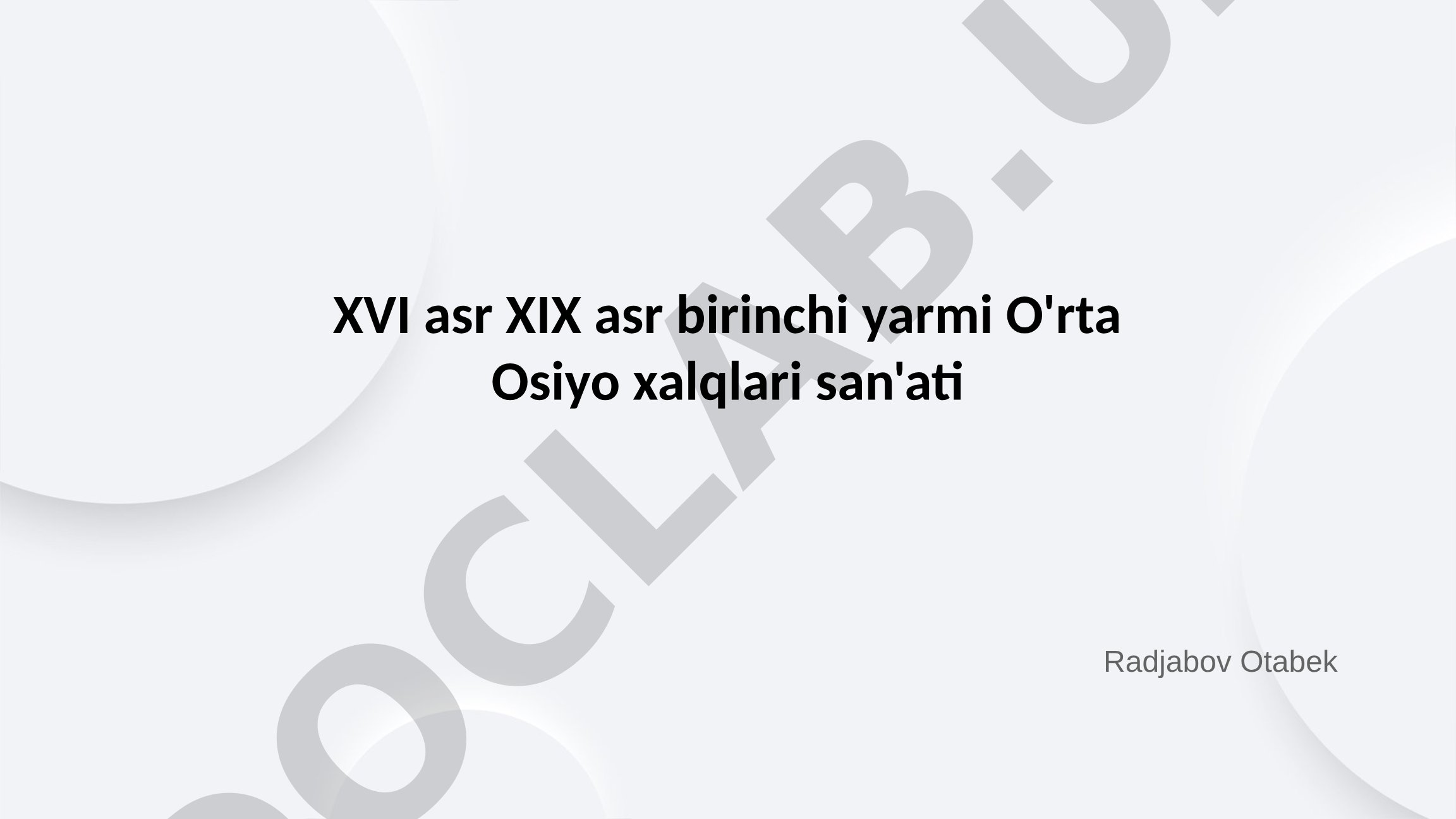 XVI asr XIX asr birinchi yarmi O'rta Osiyo xalqlari san'ati